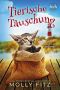 Tierische Täuschung (Miss Dolittles Geheimnis 5) (German Edition)