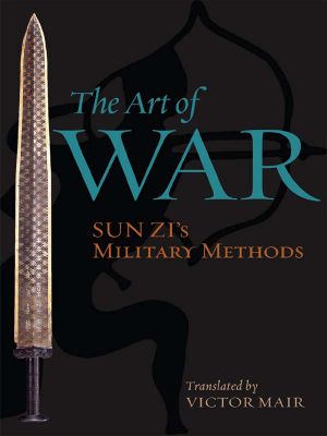 The Art of War · Sun Zi's Military Methods (Translations From the Asian Classics)