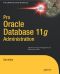 Pro Oracle Database 11g Administration