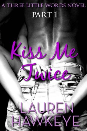 Kiss Me Twice Part 1