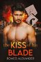 The Kiss of His Blade