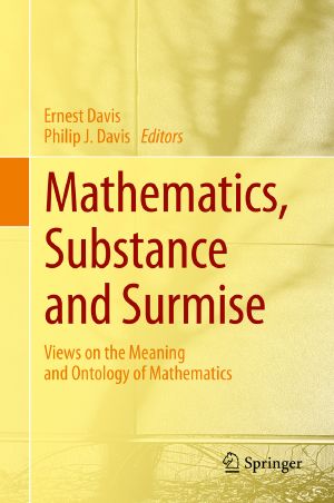 Mathematics, Substance and Surmise