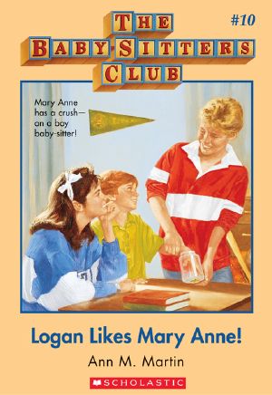 Babysitters Club 010: Logan Likes Mary Anne!