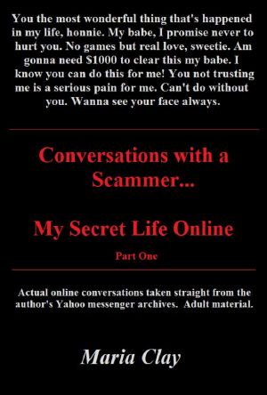 Conversations with a Scammer · My Secret Life Online