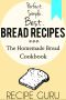 Best Bread Recipes · the Homemade Bread Cookbook