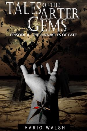 Tales of the Arter Gems · Episode II · the Pinnacles of Fate