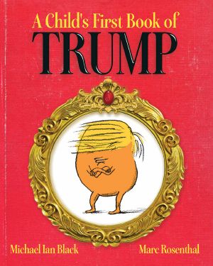 A Child's First Book of Trump · With Audio Recording