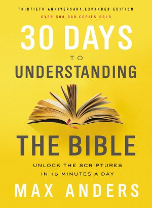 30 Days to Understanding the Bible, 30th Anniversary