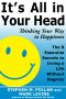 It's All in Your Head · Thinking Your Way to Happiness · the 8 Essential Secrets to Leading a Life Without Regrets