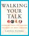 Walking Your Talk · Changing Your Life Through the Magic of Body Language