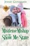 A Mistletoe Mishap in the Show Me State (Cowboy Crossing Western Sweet Romance Book 7)