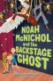 Noah McNichol and the Backstage Ghost