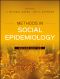 Methods in Social Epidemiology, Second Edition