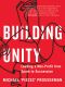 Building Unity · Leading a Non-Profit From Spark to Succession