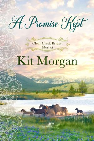 A Promise Kept (Clear Creek Brides Book 2)