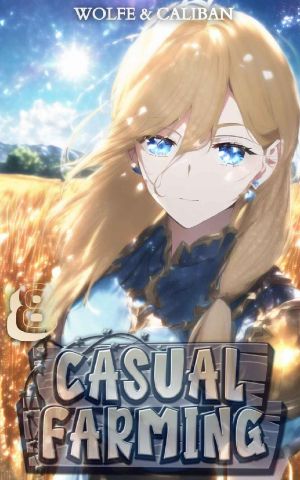 Casual Farming 8: A Slow Living LitRPG (Sowing Season)