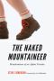 The Naked Mountaineer · Misadventures of an Alpine Traveler