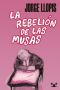 La Rebelión De Las Musas