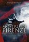 Il Mostro di Firenze, la vera storia (1968-1985...2012) (Criminologia) (Italian Edition)