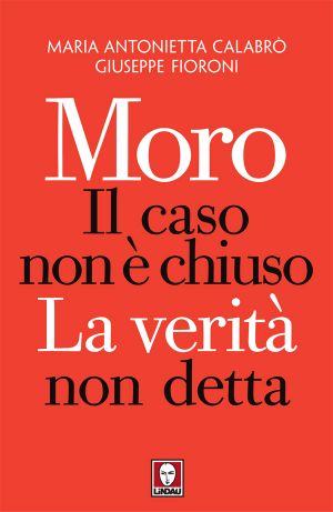 Moro, Il Caso Non È Chiuso