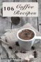 106 Coffee Recipes