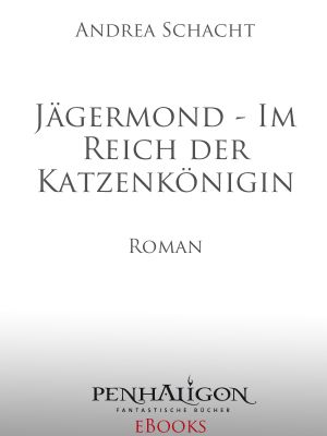 Jägermond 01 · Im Reich der Katzenkönigin