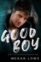 Good Boy: An MM Bully romance (Good Boy/Bad Boy Duet Book 1)