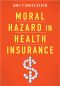 Moral Hazard in Health Insurance