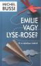 Emilie vagy Lyse-Rose?