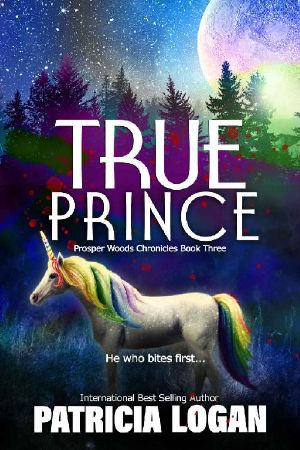 True Prince (Prosper Woods Chronicles Book 3)