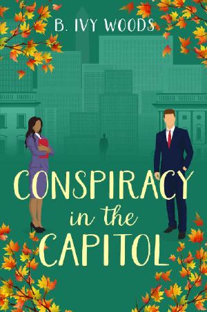 Conspiracy in the Capitol · A Second Chance Contemporary Romantic Suspense Novel (In the Capitol Series Book 1)