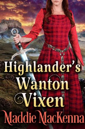 Highlander's Wanton Vixen · A Steamy Scottish Historical Romance Novel