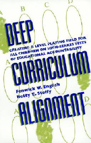 Deep Curriculum Alignment · Creating a Level Playing Field for All Children on High-Stakes Tests of Accountability