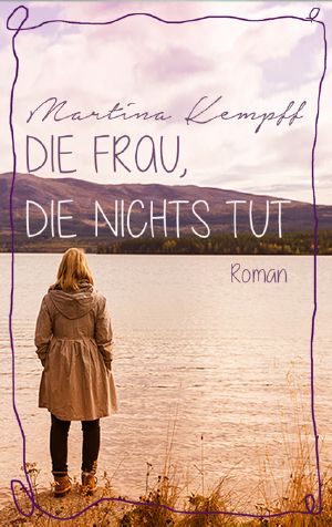 Die Frau, die nichts tut
