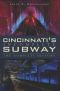 Cincinnati's Incomplete Subway