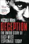 Deception · the Untold Story of East-West Espionage Today