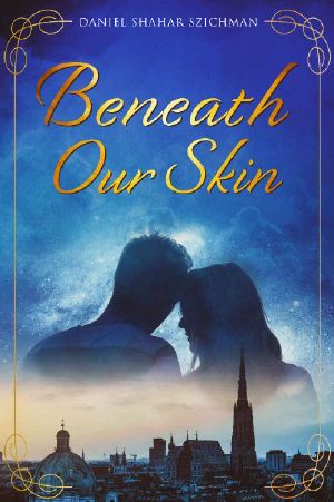 Beneath Our Skin · A Romantic Suspense Novel