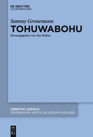 Sammy Gronemann:Kritische Gesamtausgabe Tohuwabohu