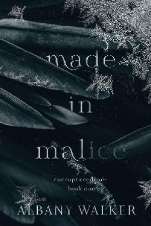 Made in Malice (Corrupt Credence Book 1)