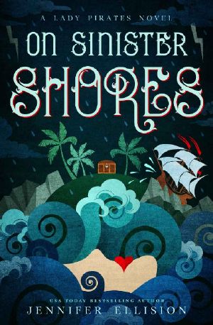 On Sinister Shores · A YA Pirate Adventure Novel (Lady Pirates Book 3)