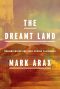 The Dreamt Land, Chasing Water and Dust Across California