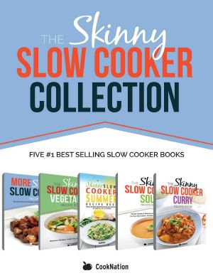 The Skinny Slow Cooker Collection · 5 Fantastic Books of Delicious, Diet-Friendly Skinny Slow Cooker Recipes · ALL Under 200, 300, 400 & 500 Calories!