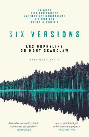 Six versions, tome 1 : Les orphelins du Mont Scarclaw