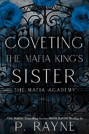 Coveting the Mafia King's Sister (Mafia Academy)
