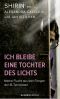 Ich bleibe eine Tochter des Lichts · Meine Flucht aus den Fängen der IS-Terroristen