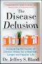 The Disease Delusion