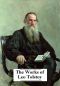 The Complete Works of Leo Tolstoy (25+ Works with active table of contents)