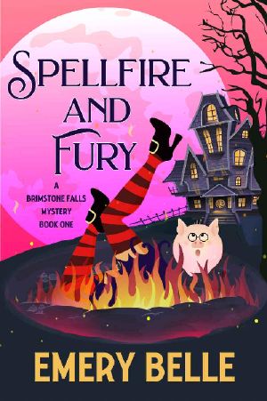 Spellfire & Fury (A Brimstone Falls Paranormal Cozy Mystery Book 1)