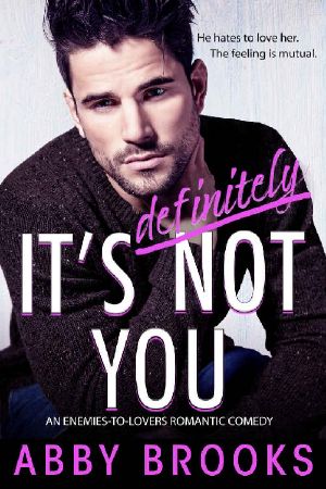 It's Definitely Not You · an Enemies-To-Lovers Romantic Comedy