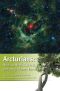 Arcturians · How to Heal, Ascend, and Help Planet Earth